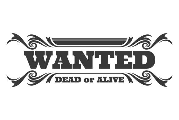 Dead or Alive Wanted Message: Decorative Type for Bold Projects
